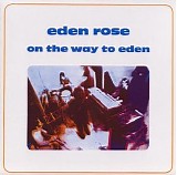 Eden Rose - On The Way To Eden