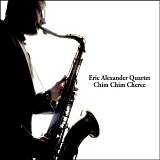 Eric Alexander Quartet - Chim Chim Cheree