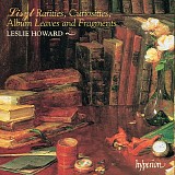 Leslie Howard - Complete Music for Solo Piano 56 - Rarities, Curiosities, Album Leaves and Fragments