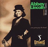 Abbey Lincoln featuring Stan Getz - You Gotta Pay The Band