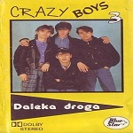 Crazy Boys - Daleka Droga