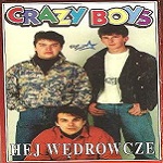 Crazy Boys - Hej WÃªdrowcze