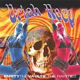 Uriah Heep - Empty The Vaults: The Rarities