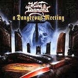 King Diamond - A Dangerous Meeting