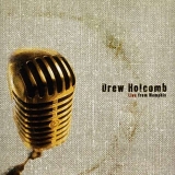 Drew Holcomb - Live from Memphis