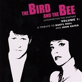 The Bird and the Bee - Interpreting the Masters, Vol. 1: A Tribute to Daryl Hall & John Oates
