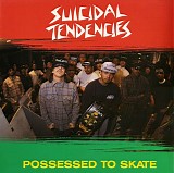 Suicidal Tendencies - Possessed To Skate