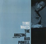 Bud Powell - Time Waits: The Amazing Bud Powell