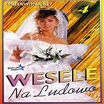 Wesele Na Ludowo - Cz 4 PrzekwitnÂ¹ Bzy
