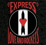 Love And Rockets - <<Express>>