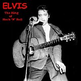 Elvis Presley - The King Of Rock 'N' Roll