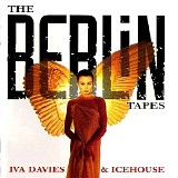Icehouse - The Berlin Tapes