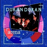 Duran Duran - Arena (Live-Recorded Around the World)