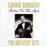 Lonnie Donegan - Puttin' on the Style: The Greatest Hits