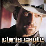 Chris Cagle - My Life's Been A Country Song