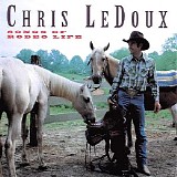 Chris LeDoux - Songs of Rodeo Life