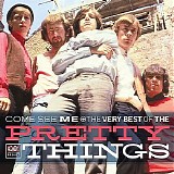 The Pretty Things - Come See Me - The Very Best of the Pretty Things