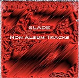 Slade - Bonus Non Album Tracks