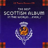 Various artists - The Best Scottish Album In The World Ever!
