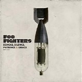 Foo Fighters - Echoes, Silence, Patience & Grace