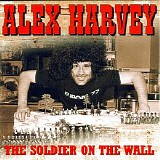 Alex Harvey - Soldier on the Wall