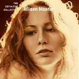 Allison Moorer - Definitive Collection