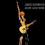 Mick Ronson - Just like this