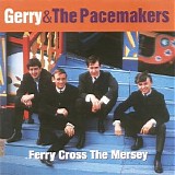 Gerry and the Pacemakers - Ferry Cross The Mersey