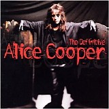 Alice Cooper - The Definitive