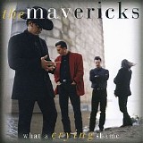 The Mavericks - What a Crying Shame