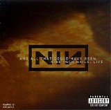 Nine Inch Nails - And All That Could Have Been. Live