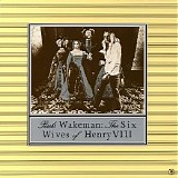 Rick Wakeman - The Six Wives Of Henry VIII