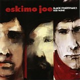 Eskimo Joe - Black Fingernails Red Wine