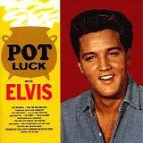 Elvis Presley - Pot Luck
