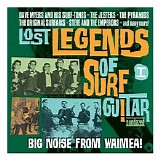 Various artists - Lost Legends Of Surf Guitar Vol. 1 Big Noise From Waimea!