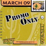 Various artists - Promo Only Country Radio March 2009