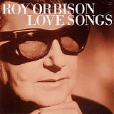 Roy Orbison - Love Songs