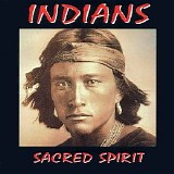 Indians - Sacred Spirit