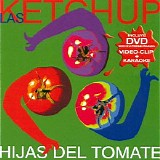Las Ketchup - Las Hijas Del Tomate