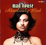 Mad'House - Absolutely Mad