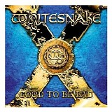 Whitesnake - Good To Be Bad