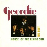Geordie - House Of The Rising Sun-The Best Of