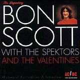 Bon Scott - With The Spectors and The Valentines