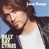 Billy Ray Cyrus - Love Songs
