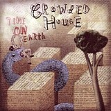 Crowded House - Time On Earth