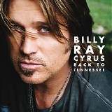 Billy Ray Cyrus - Back To Tennessee