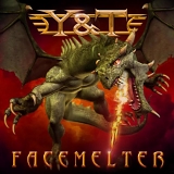 Y & T - Facemelter