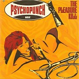 Psychopunch - The Pleasure Kill