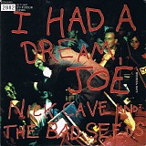 Nick Cave & the Bad Seeds - I had a Dream, Joe