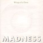 Madness - Wings of a Dove